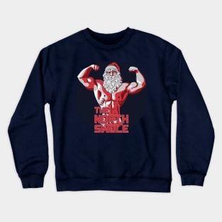 The North Swole Jacked Santa Crewneck Sweatshirt